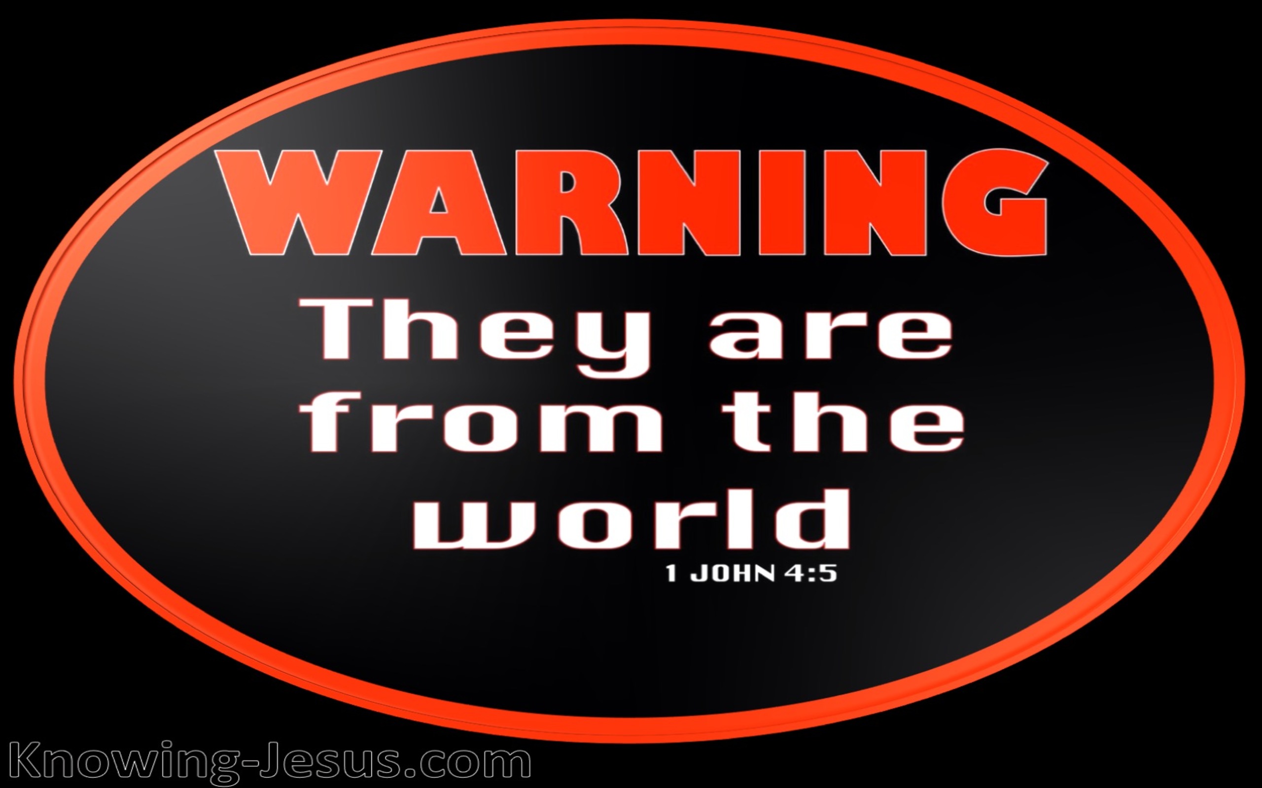 1 John 4:5 They Are From The World (red)